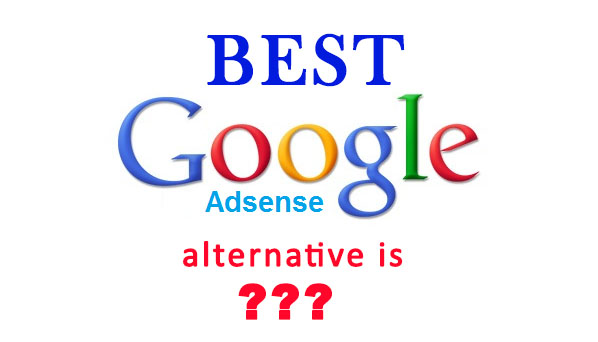 Best Google AdSense Alternative for Your Blogger or Website Ad